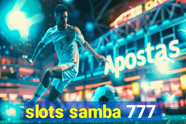 slots samba 777